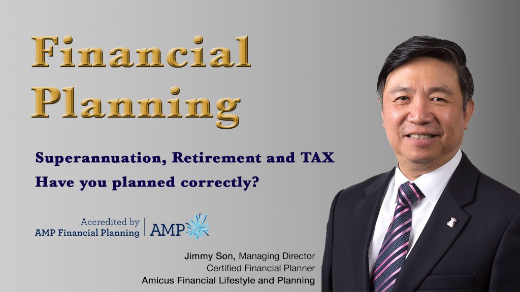 Superannuation, Retirement and TAX. Have you planned correctly? 23 September